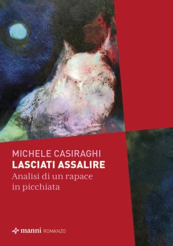 Lasciati assalire. Analisi di un rapace in picchiata