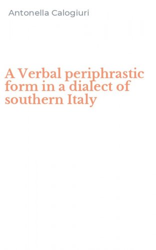A Verbal periphrastic form in a dialect of southern Italy