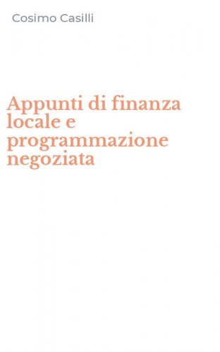 Appunti di finanza locale e programmazione negoziata