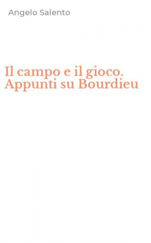 Il campo e il gioco. Appunti su Bourdieu