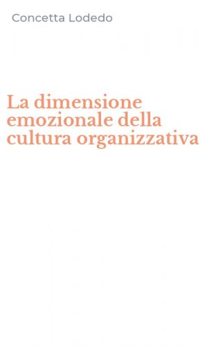 La dimensione emozionale della cultura organizzativa