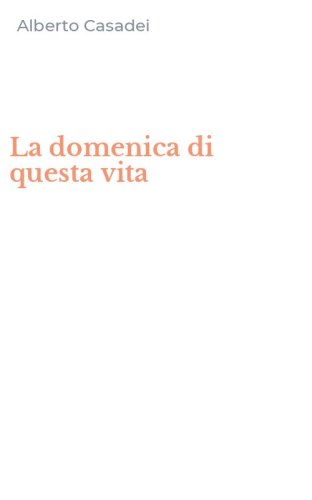 La domenica di questa vita