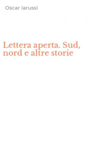 Lettera aperta. Sud, nord e altre storie