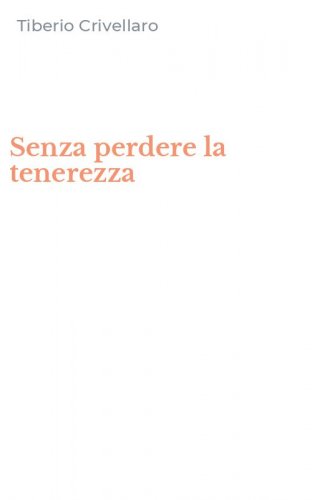 Senza perdere la tenerezza