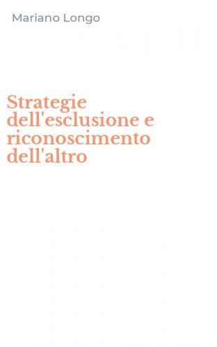 Strategie dell'esclusione e riconoscimento dell'altro