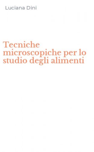 Tecniche microscopiche per lo studio degli alimenti