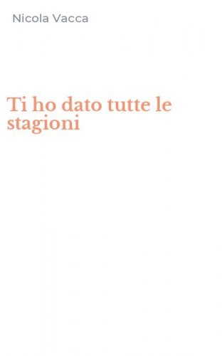 Ti ho dato tutte le stagioni