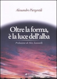 Oltre la forma, &egrave; la luce dell'alba