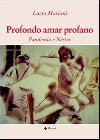 Profondo amar profano. Pandemia e N&eacute;stor