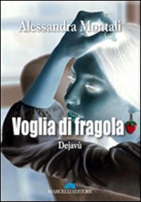 Voglia di fragola. Dejav&ugrave;