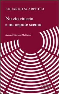 Nu zio ciuccio e nu nepote scemo