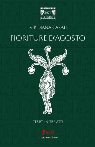 Fioriture d'agosto. Testo in tre atti