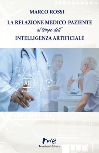 La relazione medico-paziente al tempo dell'intelligenza artificiale
