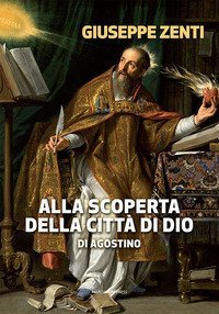 Alla scoperta della Citt&agrave; di Dio di Agostino