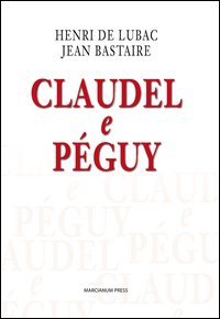 Claudel e P&eacute;guy