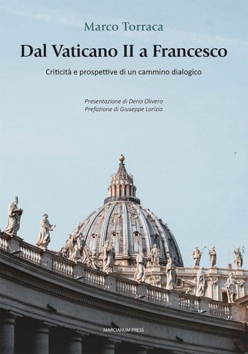 Dal Vaticano II a Francesco. Criticit&agrave; e prospettive di un cammino dialogico