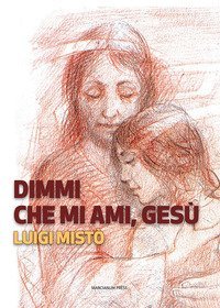 Dimmi che mi ami, Ges&ugrave;