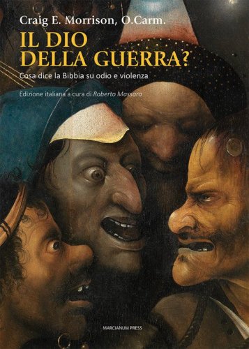 Il dio della guerra? Cosa dice la Bibbia su odio e violenza