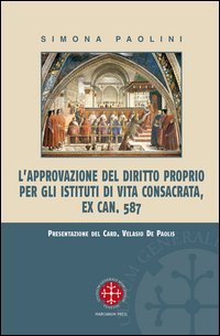 L'approvazione del diritto proprio per gli istituti di vita consacrata