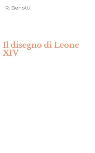 Il disegno di Leone XIV