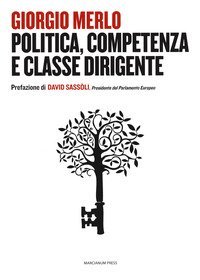 Politica, competenza e classe dirigente