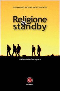 Religione in standby. Indagine sulla religiosit&agrave; dei giovani di Trieste