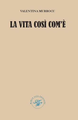 La vita cos&igrave; com'&egrave;