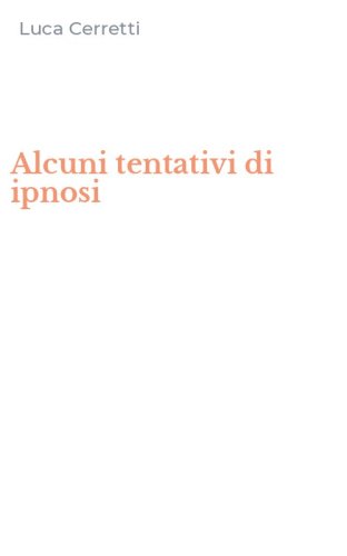 Alcuni tentativi di ipnosi