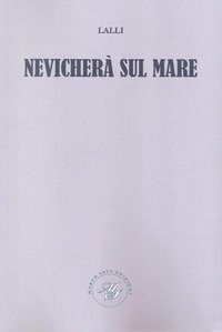 Nevicher&agrave; sul mare