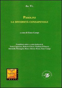 Pasolini la diversit&agrave; consapevole