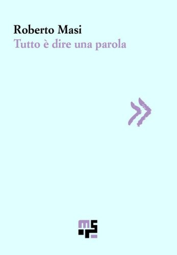 Tutto &egrave; dire una parola