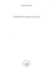 Un'ultima cosa prima di partire