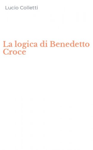 La logica di Benedetto Croce