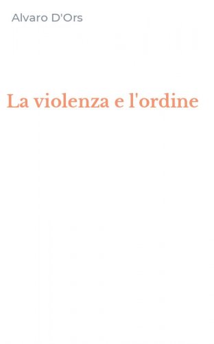 La violenza e l'ordine