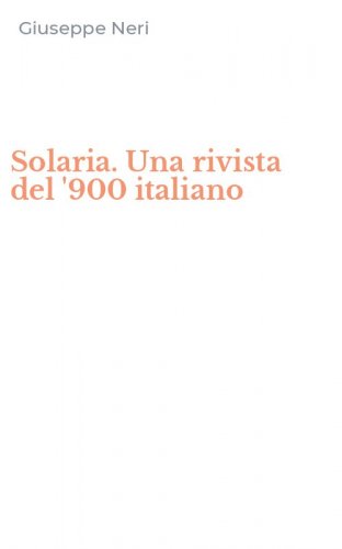 Solaria. Una rivista del '900 italiano