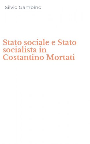 Stato sociale e Stato socialista in Costantino Mortati