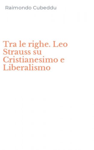 Tra le righe. Leo Strauss su Cristianesimo e Liberalismo