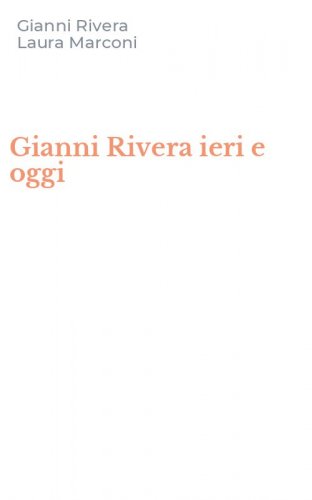 Gianni Rivera ieri e oggi