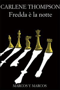 Fredda &egrave; la notte