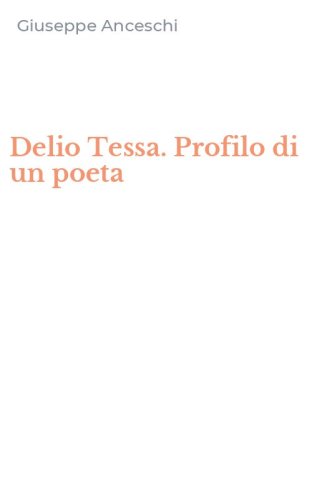 Delio Tessa. Profilo di un poeta