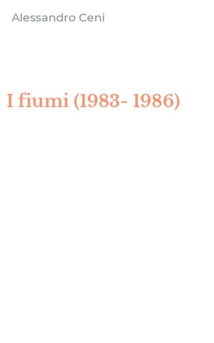 I fiumi (1983-1986)