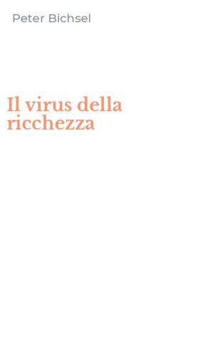 Il virus della ricchezza