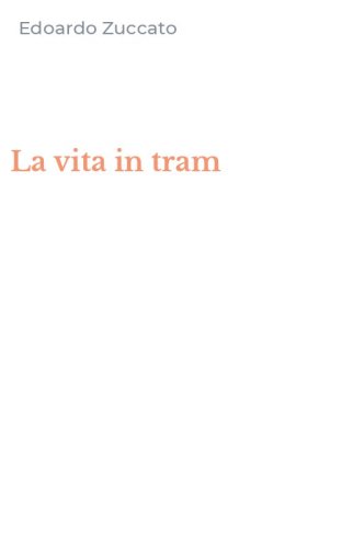 La vita in tram