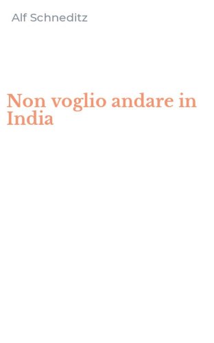 Non voglio andare in India