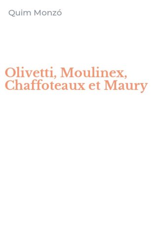 Olivetti, Moulinex, Chaffoteaux et Maury