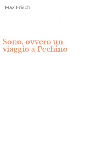 Sono, ovvero un viaggio a Pechino