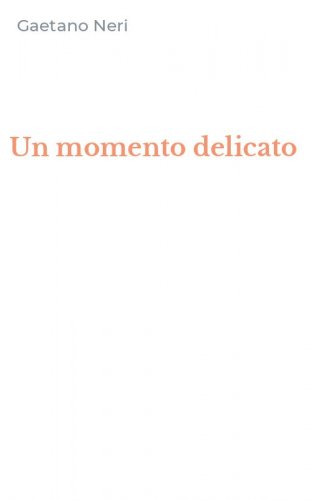 Un momento delicato