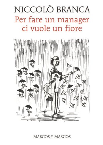Per fare un manager ci vuole un fiore. Come la meditazione ha cambiato me e l'azienda