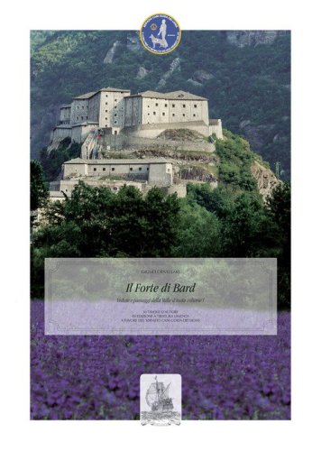 Il forte di Bard. Vedute e paesaggi della Valle d'Aosta