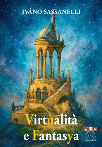 Virt&ugrave;alit&agrave; e fantasya. Suggestioni etico-educative per docenti, studenti e studentesse